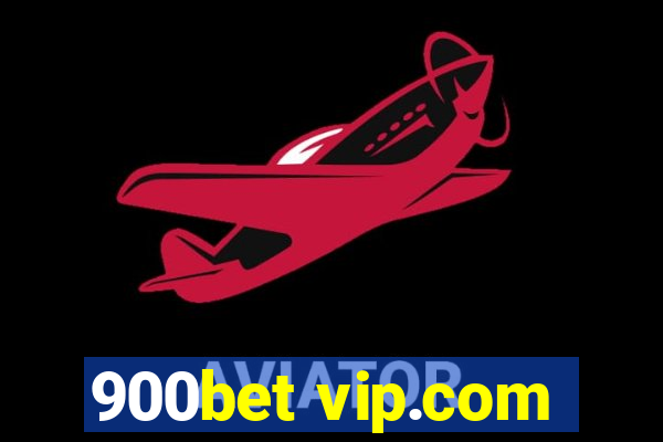 900bet vip.com